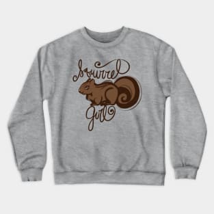 Squirrel Girl Cute Brown and Squirrely Crewneck Sweatshirt